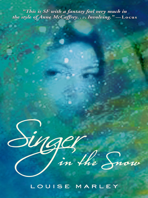 Title details for Singer in the Snow by Louise Marley - Available